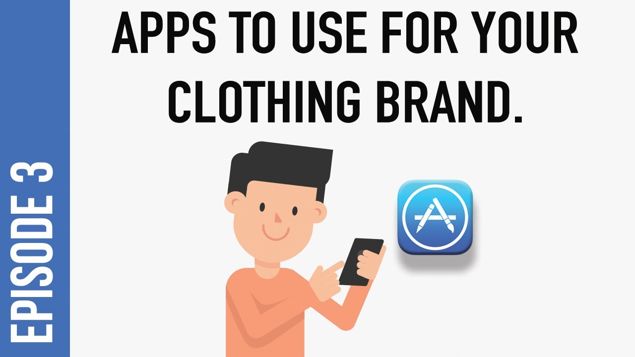 Episode 3 Apps to use for your clothing brand ! YouTube