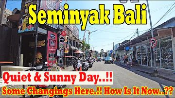 Quiet & Sunny Day In Seminyak Bali..!! Some Changings Here..!! How Is It Now..??