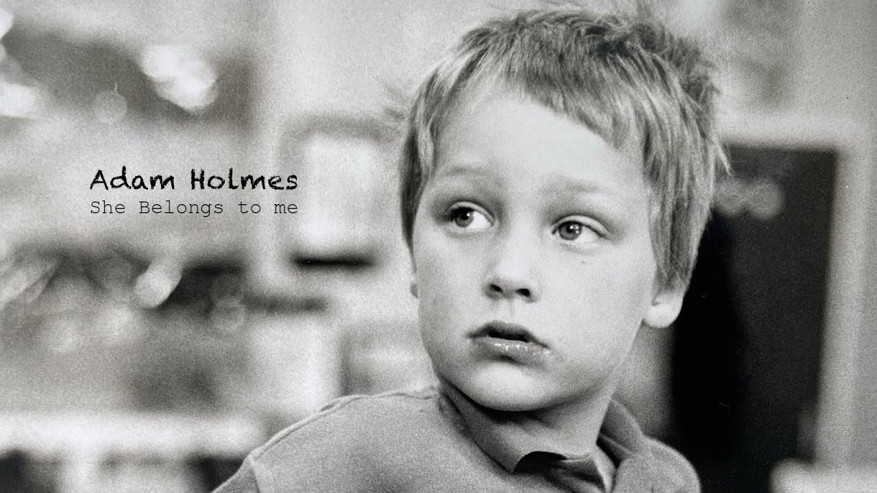 ADAM HOLMES - SHE BELONGS TO ME (OFFICIAL MUSIC VIDEO) ADAM HOLMES - SHE BELONGS TO ME (OFFICIAL MUSIC VIDEO)