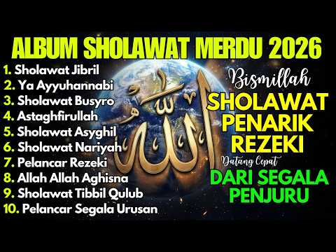 SHOLAWAT JIBRIL PEMBUKA PINTU REZEKI Astaghfirullah SHOLAWAT NABI MERDU TERBARU