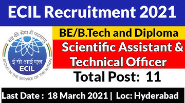 ECIL Recruitment 2021 for Technical Officer/Scientific Assistant-A | Latest BTech Jobs