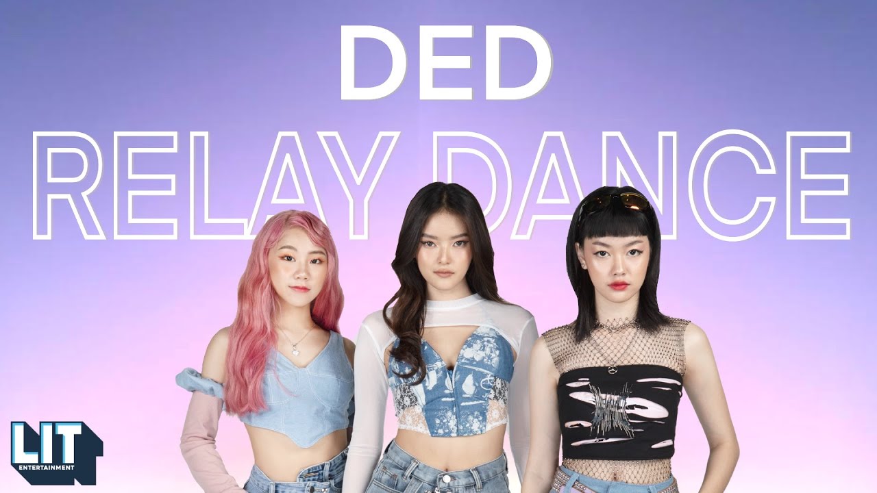 PiXXiE - เด็ด (DED) Relay Dance