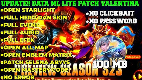 Data Mlbb Lite 100MB Full Event Terbaru Patch Valentina | ML Lite Rasa Original
