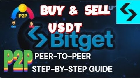 How to buy and sell USDT using Bitget p2p (Beginners guide)