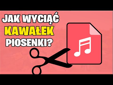 Wideo: Jak Wyciąć Piosenki