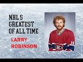 Nhls greatest players larry robinson