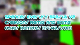 Spencer Everlys Sparta V2 Creations Remix And Some Other Remixes Tri-Parison