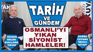 tarih ve gundem osmanli yi yikan siyonist hamleler youtube