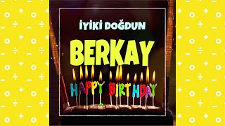 İYİKİ DOĞDUN BERKAY İSİMLİ DOĞUM GÜNÜ ŞARKISI Resimi