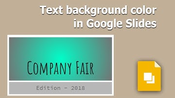 How to add text background color in Google Slides Presentation