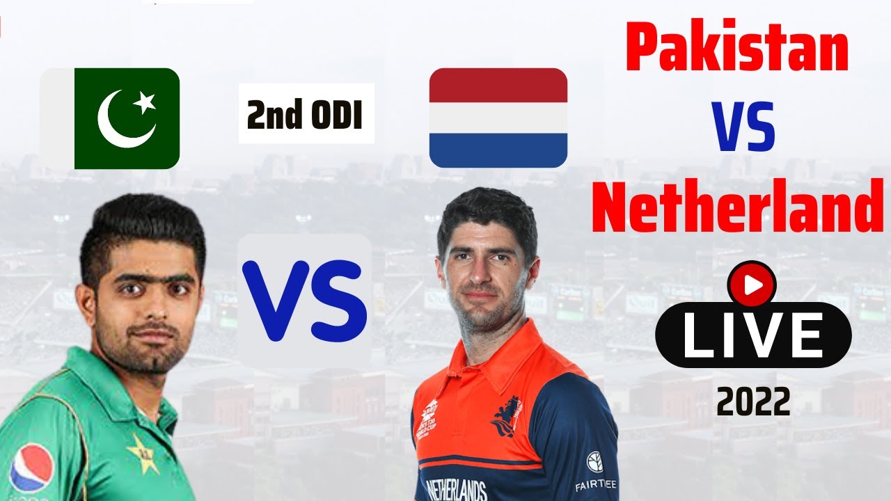 Pakistan vs Netherlands 3rd ive Commentary PAK vs NED 2nd ODI MATCH 2022 LIVE 