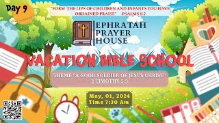 || VACATION BIBLE SCHOOL || EPHRATAH PRAYER HOUSE || 01-05-2024 ||