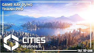 Cities: Skylines II #1 100 Ngày Xây Dựng Thành Phố screenshot 1