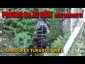 Ep.12 The Abandoned LAKE CHARLOTTE Tungsten Mine