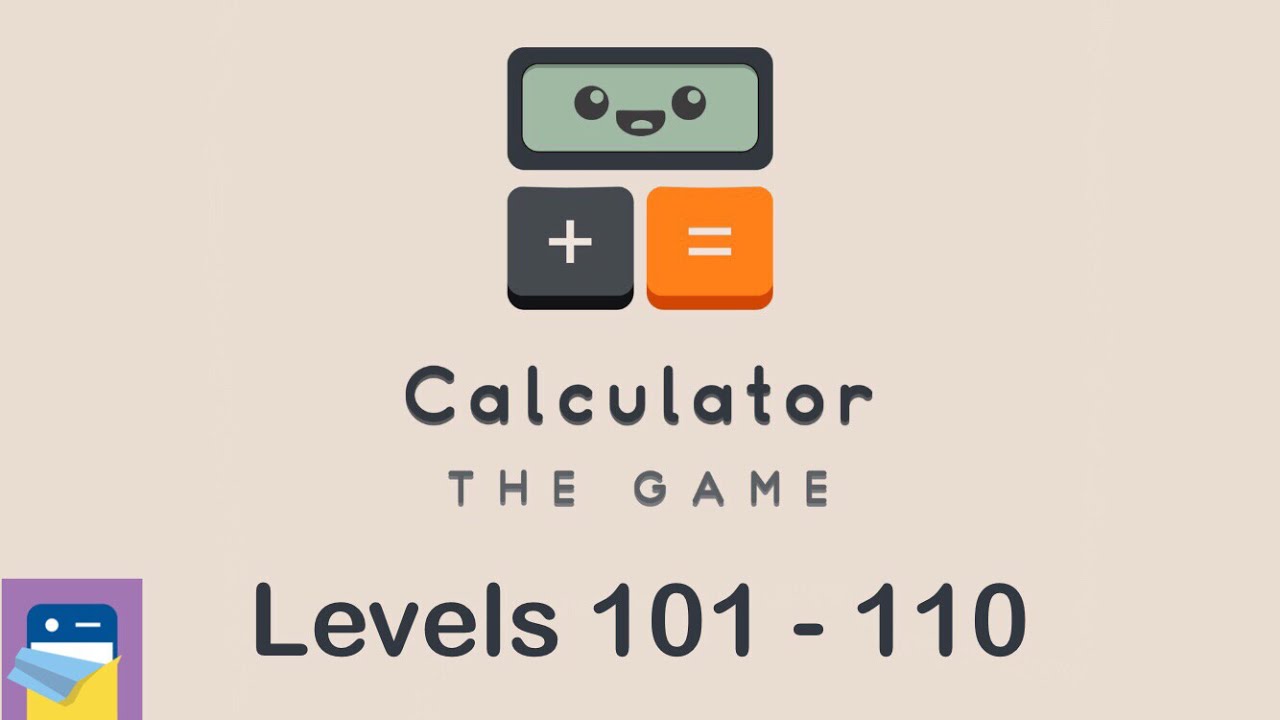 Calculator The Game: Levels 101 102 103 104 105 106 107 108 109 110 Walkthrough & Solutions