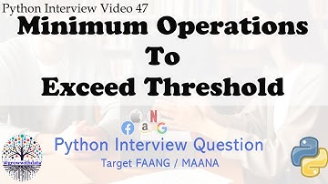 Python : Minimum Operations to Exceed Threshold Value