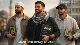 İmanlı Bir Gençlik Var - Diriliş Muştuları - İlahi Cover (Ai Yorum) Sufi Melodiler Çlik