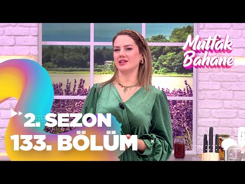 Mutfak Bahane 2. Sezon 133. Bölüm