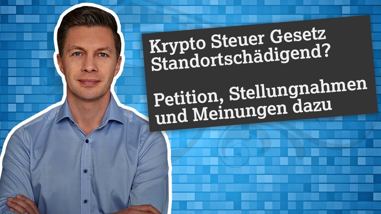Neues Krypto Steuer Gesetz standortschädigend? 😱 Petition, Stellungnahmen & Meinung dazu YouTube