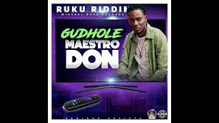 Maestro Don - Gud Hole [RUKU RIDDIM M.B.R] Official Audio