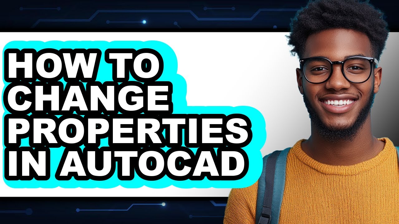 How to Change Properties in Autocad - Easy Guide - YouTube