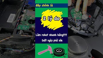 2 lý do người dùng hay gặp phải làm robot hút bụi nhanh hỏng, và tốn tiền sửa chữa