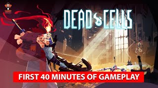 Dead Cells- First 40 Minutes of Gameplay (No Commentary)