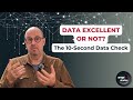 Data Excellent or Not - 10 Sekunden Excellence Check
