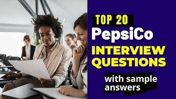 PepsiCo Interview Questions and Answers for 2025