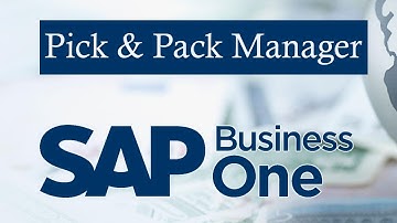 SAP Business One | Pick and Pack Manager | Inventory Module.