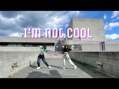 I’m Not Cool - Dance Cover