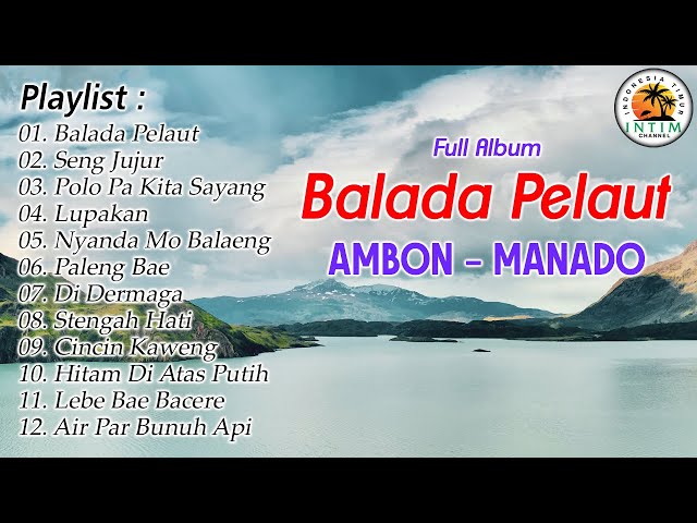 Full Album Ambon Manado Balada Pelaut || Exclusive Lagu Lagu Manado Ambon 2024 class=