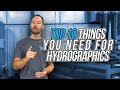 TOP 10 THINGS YOU NEED FOR HYDROGRAPHICS | Liquid Concepts | Weekly Tips and Tricks