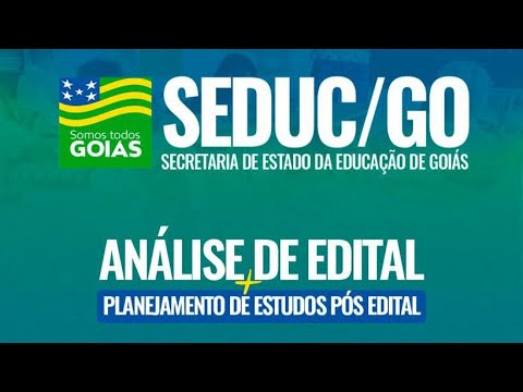 ANÁLISE DE EDITAL SEDUC GOIÁS + PLANEJAMENTO DE ESTUDOS.