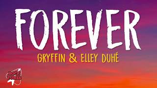 Gryffin U0026 Elley Duh  Forever s