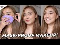 Mask Proof & Transfer Proof Makeup Routine | Makeup Hacks | Mae Layug