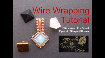 Wire wrapping tutorial - wire wrap for small pyramid shaped stones