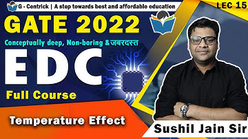 Lec 15 Temperature Effect || EDC || GATE-2022