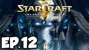 Starcraft 2: Legacy of The Void Ep.12 - TEMPLE OF UNIFICATION!!! (Campaign Playthrough)