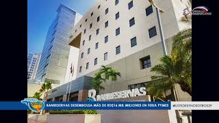 Banreservas desembolsa más de RD$16 mil millones en feria pymes