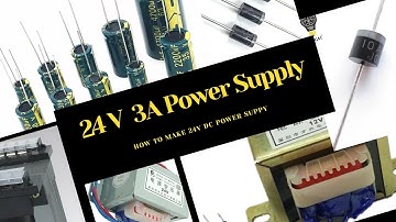 How to make 24V 3A DC power supply