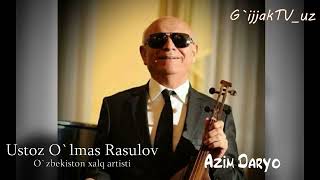 O`lmas Rasulov - Azim Daryo