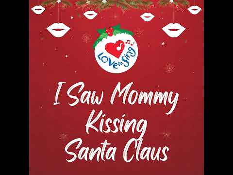 I Saw Mommy Kissing Santa Claus