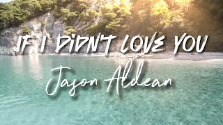 Jason Aldean & Carrie Underwood - If I Didn't Love You - Vocal Lyrics