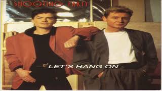 Shooting Party-Let's hang on 1990