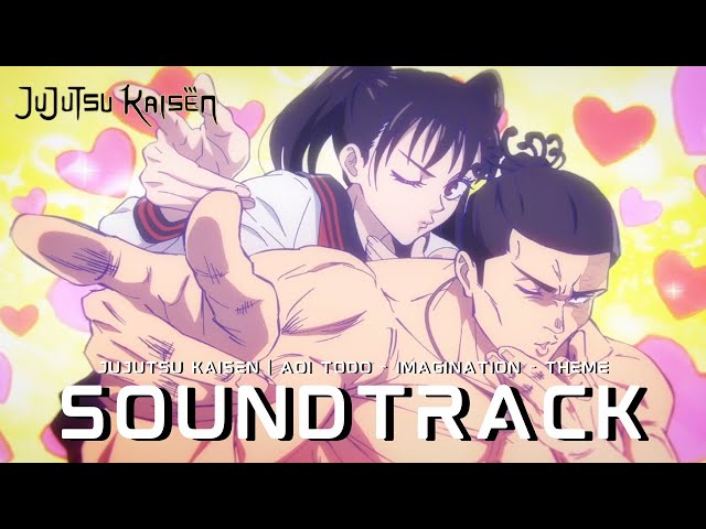 Jujutsu Kaisen : Aoi Todo - Imagination | Theme