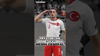 Pes Etmeyen Demir Gibi Savunma Merih Demiral