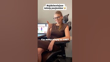 Najdziwniejsze teksty pacjentów 😄