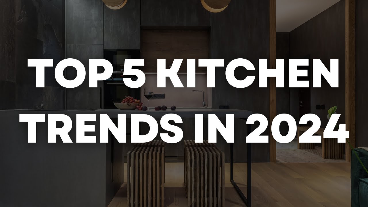 Top 5 Kitchen Trends in 2024 | Rubel kitchen - YouTube