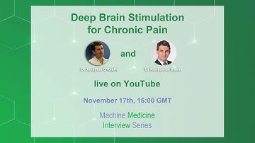 Deep Brain Stimulation for Chronic Pain-Machine Medicine Interview Series